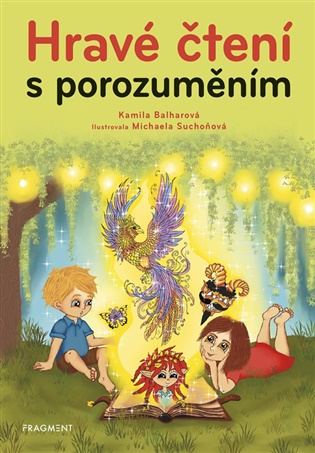 Hravé čtení s porozuměním - Kamila Balharová