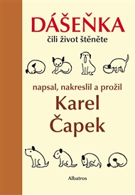 Dášeňka čili život štěněte - Karel Čapek