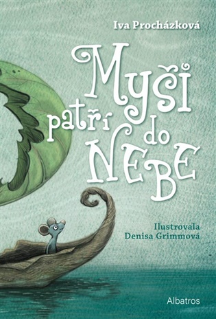 Myši patří do nebe: ...ale jenom na skok - Iva Procházková