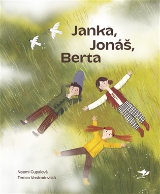 Janka, Jonáš, Berta - Noemi Cupalová, Tereza Vostradovská
