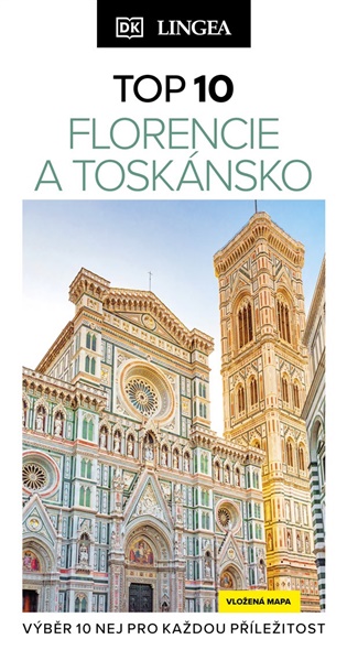 Florencie a Toskánsko – TOP 10 -  kolektiv autorů