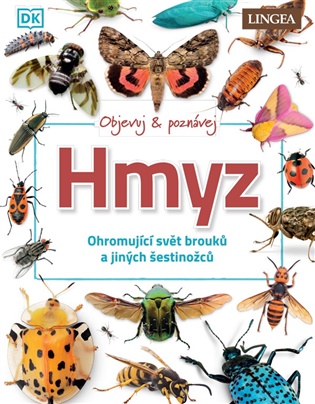 Hmyz - Ohromující svět brouků a jiných šestinožců -  kolektiv autorů