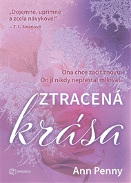 Ztracená krása: Ona chce začít znovu. On ji nikdy nepřestal milovat. - Ann Penny