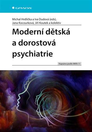 Moderní dětská a dorostová psychiatrie - Michal Hrdlička,  