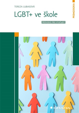 LGBT+ ve škole: Průvodce pro vyučující - Tereza Lubasová