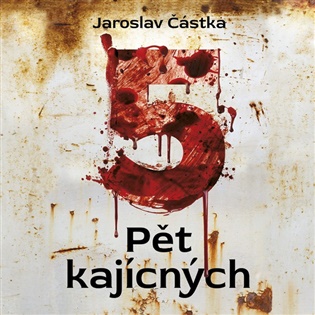 Pět kajícných - Jaroslav Částka