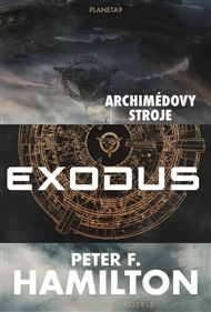 Exodus: Archimédovy stroje - Peter F. Hamilton