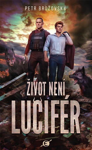Život není Lucifér - Petr Brožovský