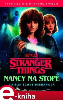 Stranger Things: Nancy na stopě - Caitlin Schneiderhanová