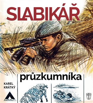 SLABIKÁŘ PRŮZKUMNÍKA - Karel Krátký