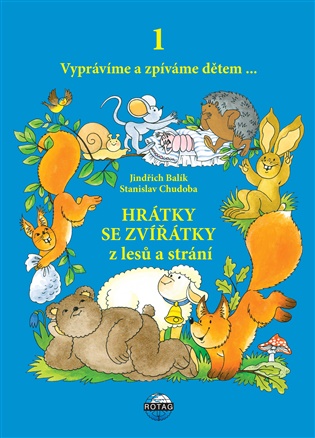 Hrátky se zvířátky: Vyprávíme a zpíváme dětem - 