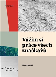 Vážím si práce všech značkařů - Libor Pospíšil