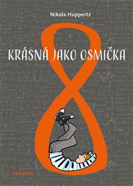 Krásná jako osmička - Nikola Huppertz