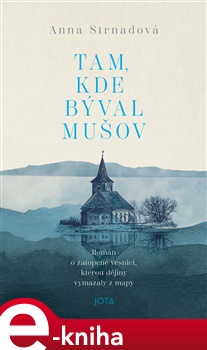 Tam, kde býval Mušov - Anna Strnadová