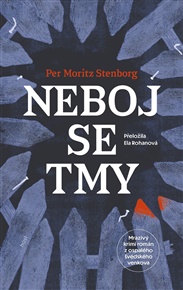 Neboj se tmy - Per Moritz Stenborg