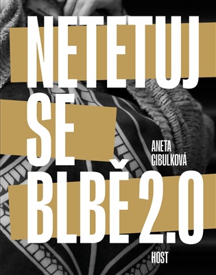 Netetuj se blbě 2.0 - Aneta Cibulková
