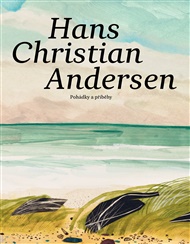 Pohádky a příběhy: Kniha první. Kniha druhá. Kniha třetí a poslední - Hans Christian Andersen