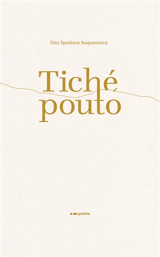 Tiché pouto - Dita Šperková Szapanosová