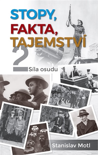 Stopy, fakta, tajemství 2: Síla osudu - Stanislav Motl