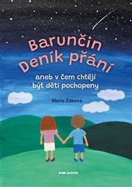 Barunčin Deník přání: aneb v čem chtějí být děti pochopeny - Marie Žáková