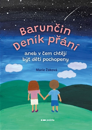 Barunčin Deník přání: aneb v čem chtějí být děti pochopeny - Marie Žáková