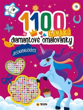 JEDNOROŽCI -1100 samlepkových kamínků- Kniha diamantových omalovánek - 