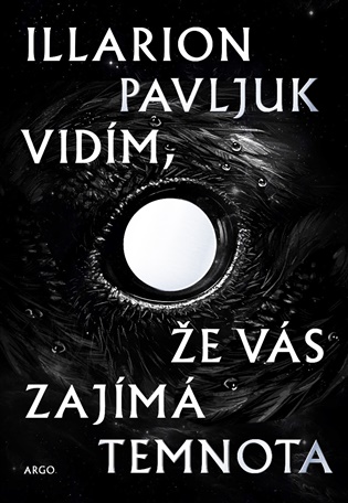 Vidím, že vás zajímá temnota - Illarion Pavljuk