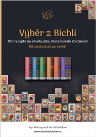 Výběr z Bichlí: 100 receptů na skvělá jídla, která budete zbožňovat - Veronika Břicháčková, Pavlína Mähringová
