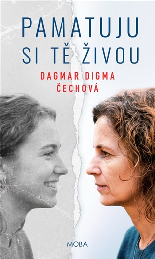 Pamatuju si tě živou - Dagmar Digma Čechová