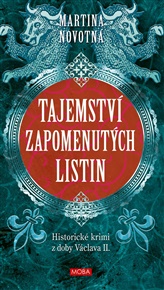 Tajemství zapomenutých listin - Martina Novotná