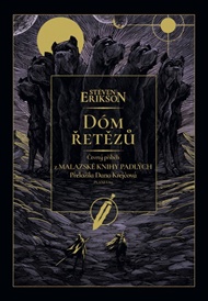 Dóm řetězů: Čtvrtý příběh z Malazské knihy - Steven Erikson