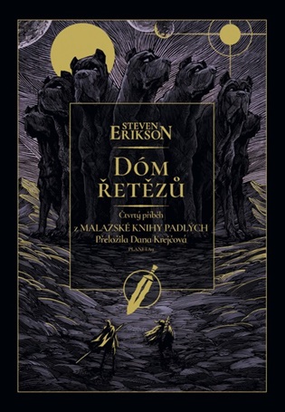 Dóm řetězů: Čtvrtý příběh z Malazské knihy - Steven Erikson