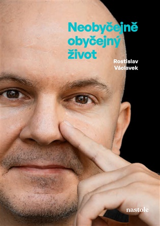 Neobyčejně obyčejný život - Rostislav Václavek