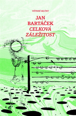 Celková záležitost - Jan Bartáček