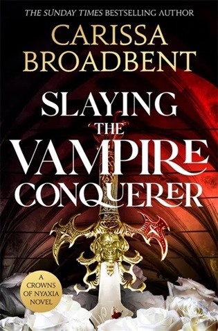 Slaying the Vampire Conqueror - Carissa Broadbent