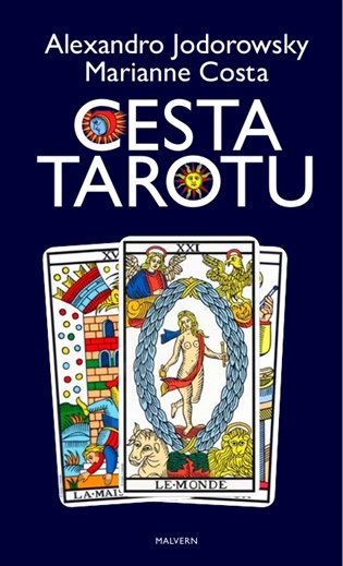 Cesta Tarotu - Marianne Costa, Alejandro Jodorowsky