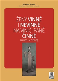 Ženy vinné i nevinné na vinici Páně činné (u nás i v cizině) - Jaroslav Malina, Martin Markel, Milan Sedláček, Jan Žaloudík