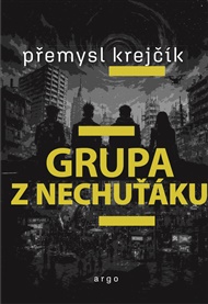 Grupa z Nechuťáku - Přemysl Krejčík