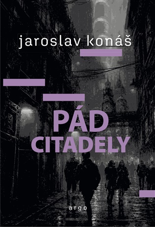 Pád citadely - Jaroslav Konáš