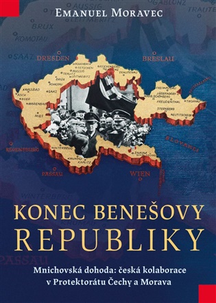 Konec Benešovy republiky - Emanuel Moravec
