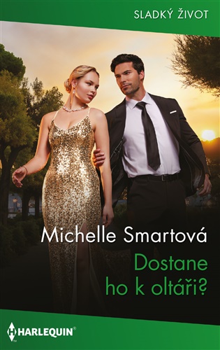 Dostane ho k oltáři? - Michelle Smartová