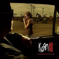 Korn III- Remember Who You Are -  Korn