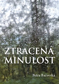 Ztracená minulost - Petra Bačovská