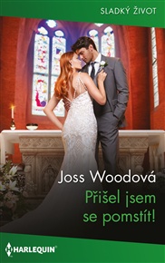 Přišel jsem se pomstít! - Joss Woodová