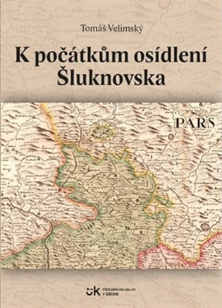 K počátkům osídlení Šluknovska - Tomáš Velímský
