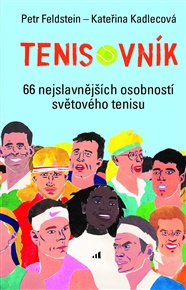 Tenisovník: 66 nejslavnějších osobností světového tenisu - Petr Feldstein, Anna Novotná