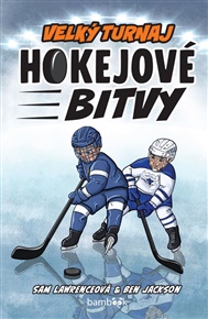 Hokejové bitvy - Velký turnaj - Jackson Ben, Lawrenceová Sam