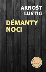Démanty noci - Arnošt Lustig