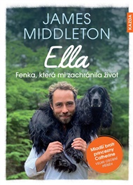 Ella -  Fenka, která mi zachránila život - James Middleton