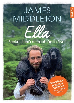 Ella -  Fenka, která mi zachránila život - James Middleton